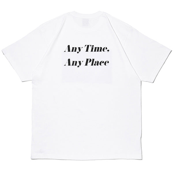 Any Time. Any Place T-shirt