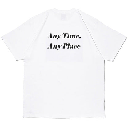 Any Time. Any Place T-shirt