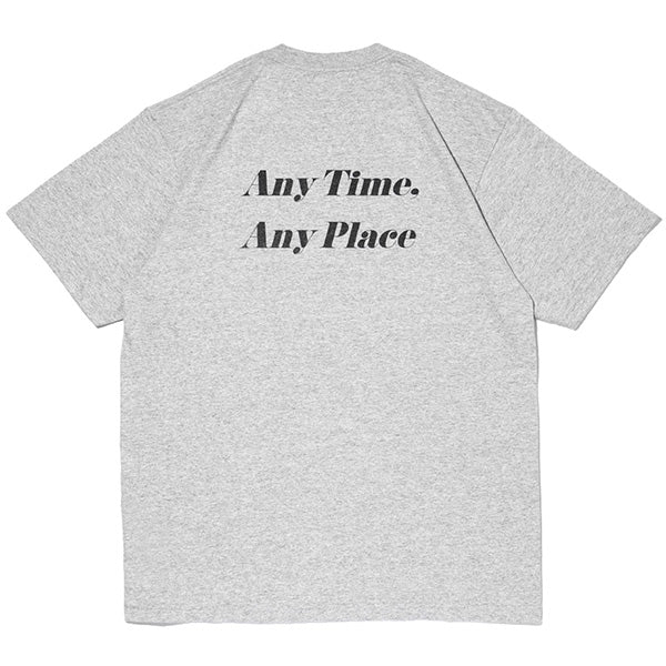 Any Time. Any Place T-shirt